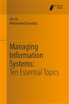 Mohammed Quaddus, Ju Xu, Jun Xu - Managing Information Systems