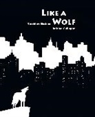 Geraldine Elschner, Géraldine Elschner, GTraldine/ Guilloppe Elschner, Antoine Guilloppe, Antoine Guilloppe - Like a Wolf