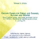 Wilma Ellersiek - Gesture Games for Spring and Summer, Autumn and Winter (Audio book)