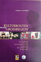 Georges Hausemer - Kulturrouten durch die Grossregion