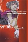 Frauke Baldrich-Brümmer, Regina Stolzmann - wörtlich bestäubt