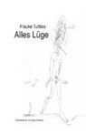 Frauke Tuttlies - Alles Lüge