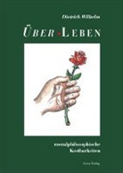 Dietrich Wilhelm - Über-Leben