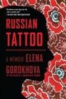 Elena Gorokhova - Russian Tattoo