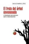 Carlos Ramirez Lopez, Carlos Ramírez López - El fruto del árbol envenenado