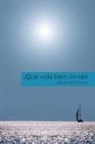 Alberto Font - ¡qué Vida Bien Vivida!