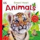 DK, DK Publishing, DK&gt;, Inc. (COR) Dorling Kindersley - Growl! Howl! Animals