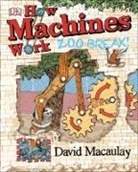 DK, DK Publishing, Inc. (COR) Dorling Kindersley, David Macaulay - How Machines Work: Zoo Break!