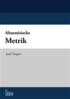 Josef Tropper - Altsemitische Metrik