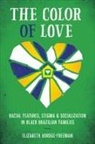 Elizabeth Hordge-Freeman - Color of Love