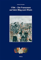 Günter Schneider - 1794 - Die Franzosen auf dem Weg zum Rhein