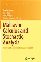 Ji Feng, Jin Feng, Yaozhong Hu, Yaozhong Hu et al, Eulalia Nualart, Frederi Viens - Malliavin Calculus and Stochastic Analysis