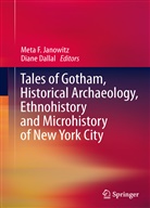 Dallal, Dallal, Diane Dallal, Met F Janowitz, Meta F Janowitz, Meta F. Janowitz - Tales of Gotham, Historical  Archaeology, Ethnohistory and Microhistory of New York City