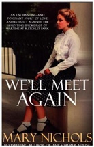 Mary Nichols, Mary (Author) Nichols - We''ll Meet Again
