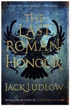Jack Ludlow, Jack (Author) Ludlow - Last Roman: Honour