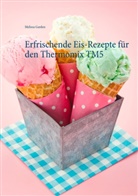 Melissa Garden - Erfrischende Eis-Rezepte für den Thermomix TM5
