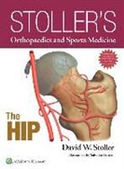 David W. Stoller, Stoller David W., Salvador Beltran - Stoller's Orthopaedics and Sports Medicine: The Hip