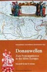 Michael Bünker, Ernst Hofhansl, Raoul Kneucker - Donauwellen. Zum Protestantismus in der Mitte Europas
