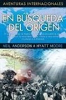 Neil Anderson, Hyatt Moore - En Busqueda del Origen