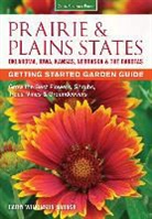 Cathy Wilkinson Barash, Cathy Wilkinson-Barash - Prairie & Plains States Getting Started Garden Guide
