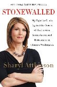 Sharyl Attkisson - Stonewalled - My Fight for Truth Against the Forces of Obstruction, Intimidation,