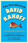 David Rakoff, David/ Young Rakoff, Timothy G. Young, David Young, Timothy Young, Timothy G Young... - The Uncollected David Rakoff