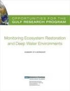 Gulf Research Program, Steve Olson, Kim Waddell - Opportunities for the Gulf Research Program: Monitoring Ecosystem Restoration and Deep Water Environments