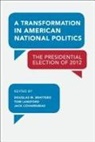 Douglas M Brattebo, Douglas M. Brattebo, Brattebo/Lansford, Tom Lansford - A Transformation in American National Politics
