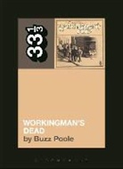Buzz Poole, Buzz (Independent Scholar Poole, Poole Buzz - Grateful Dead's Workingman's Dead
