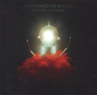 Patrick Watson - Love Songs For Robots, 1 Audio-CD (Hörbuch)