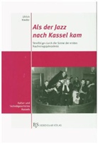 Ullrich Riedle, Ullrich Riedler - Als der Jazz nach Kassel kam