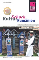 Joscha Remus - Reise Know-How KulturSchock Rumänien