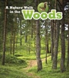 Louise Spilsbury, Richard Spilsbury - A Nature Walk in the Woods