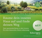 Robert Betz, Robert T. Betz - Räume dein inneres Haus auf und finde deinen Weg, Audio-CD (Hörbuch)