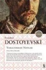 Fyodor Mihaylovic Dostoyevski - Yeraltindan Notlar