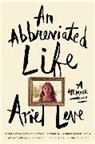 Ariel Leve - An Abbreviated Life
