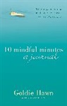 Goldie Hawn, Hawn Goldie - 10 Mindful Minutes: A journal