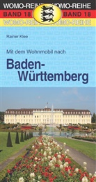 Rainer Klee, WOMO - Mit dem Wohnmobil nach Baden-Württemberg