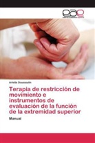 Arlette Doussoulin - Terapia de restricción de movimiento e instrumentos de evaluación de la función de la extremidad superior
