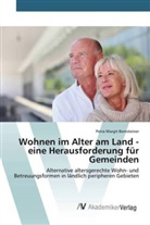 Petra Margit Bernsteiner - Wohnen im Alter am Land - eine Herausforderung für Gemeinden
