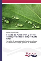 Miguel Luis Salazar Pérez - Secado de Pulpa Kraft y efectos en las propiedades del producto final