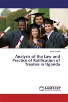Peter Busiku - Analysis of the Law and Practice of Ratification of Treaties in Uganda