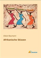 Oskar Baumann - Afrikanische Skizzen