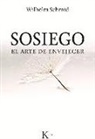 Wilhelm Schmid - Sosiego: El Arte de Envejecer