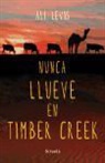 Ali Lewis - Nunca llueve en Timber Creek