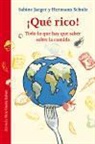 Sabine Jaeger, Hermann Schulz, Jörg Mühle - ¡Qué rico! Todo lo que hay que saber sobre la comida