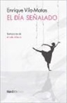 Enrique Vila-Matas, Anuska Allepuz - El día señalado