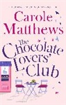 Carole Matthews, Carole Matthews, Matthews Carole - The Chocolate Lovers' Club
