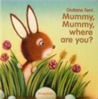 Giuliano Ferri - Mummy, Mummy, Where Are You?