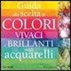 Jan Hart - Guida alla scelta di colori vivaci e brillanti negli acquarelli